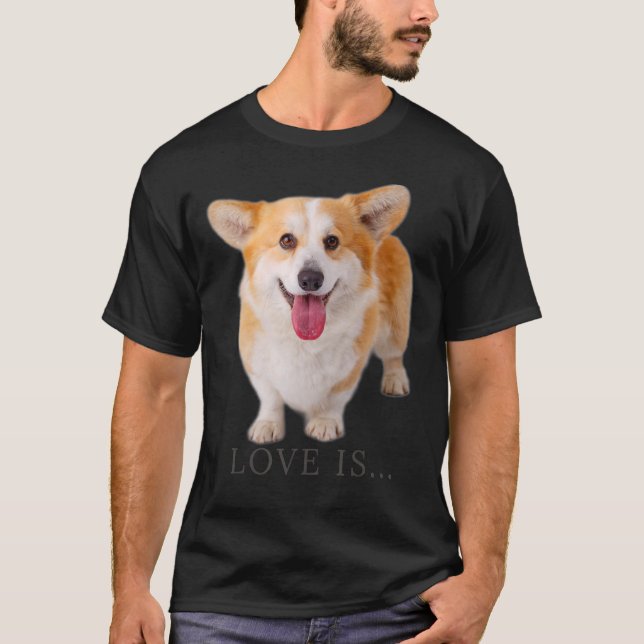 Camiseta Corgi Love Is Dog Mamãe Pai Puppy Pet Women Men (Frente)