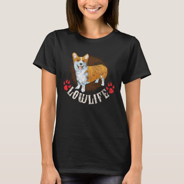 Camiseta Corgi Lowlife Canine Lover Mãe (Frente)