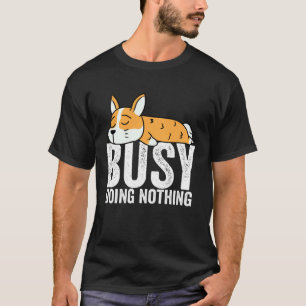 Camiseta Corgi Ocupado Sem Fazer Nada Meninos Meninas Preg