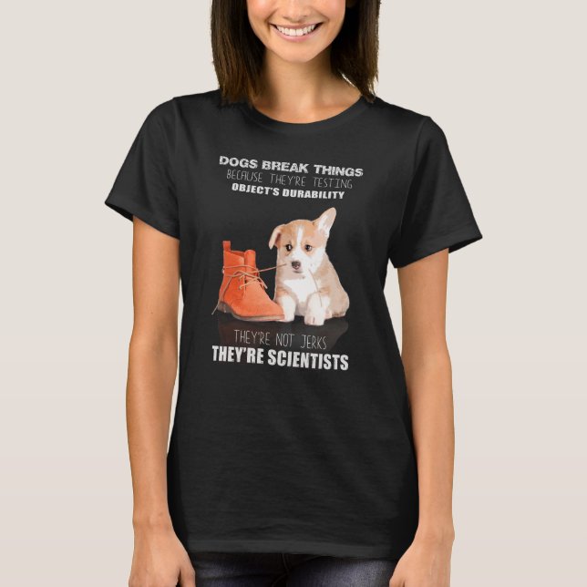 Camiseta Corgi Puppy Dog Eles não são idiotas Eles são cien (Frente)