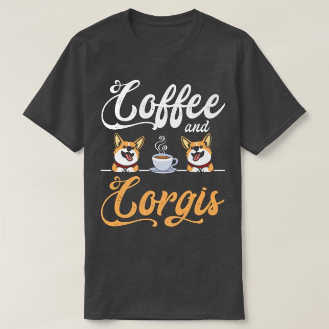 Camiseta Corgi Roupa Para Corgi Lover Dog Caffeine Café (Frente do Design)
