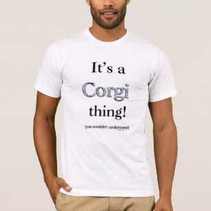 Camiseta Corgi Thing