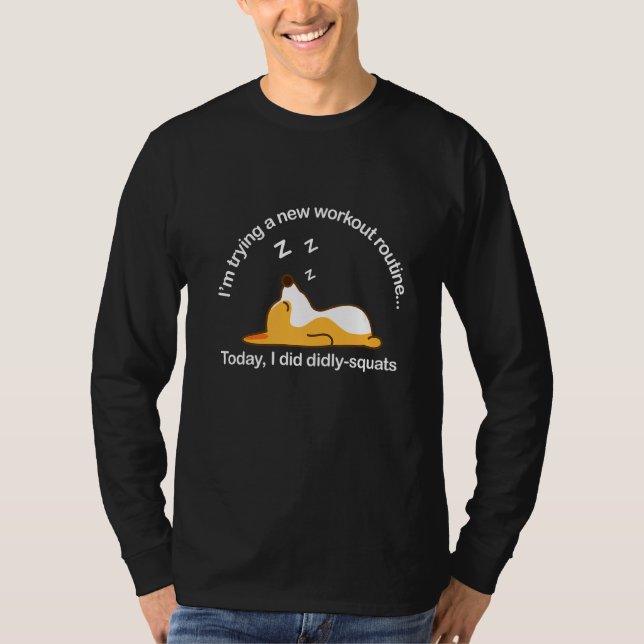 Camiseta Corgi Workout Routine Hoje Eu Fiz Esquadrão La (Frente)