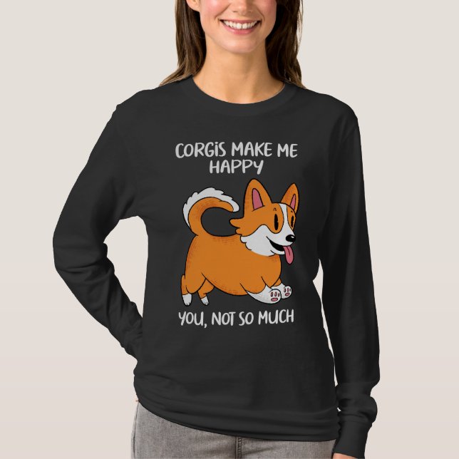 Camiseta Corgis Me Faz Feliz Você Não (Frente)