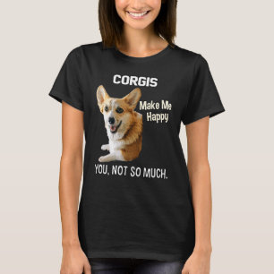Camiseta Corgis Me Faz Feliz Você Não Tanta Arte De Cachorr