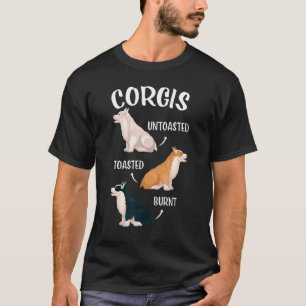 Camiseta Corgis Tostadas Não Tostadas Queimadas Cor Adoráve