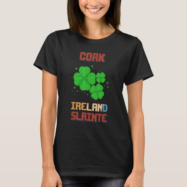 Camiseta Cork Ireland Slainte St Patty's Day Humorous (Frente)