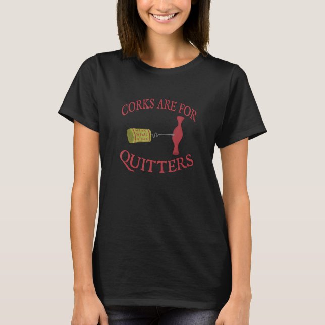 Camiseta Corks Are For Quitters (Frente)