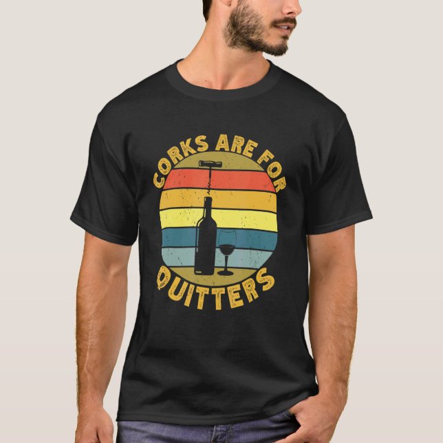 Camiseta Corks São Para Quitters Bebendo Álcool Sarcasmo Ta (Frente)