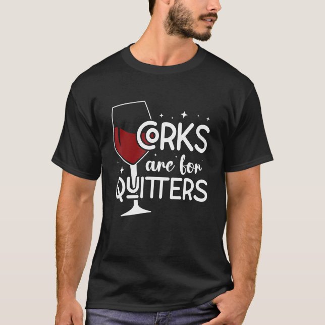 Camiseta Corks São Para Quitters Bebendo Álcool Sarcasmo Ta (Frente)
