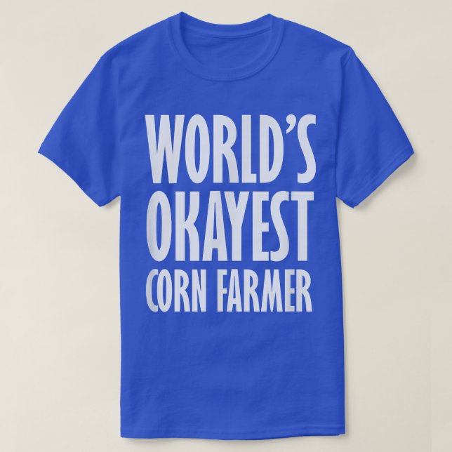 Camiseta Corn Farmer World's Okayest Funny T-Shirt (Frente do Design)