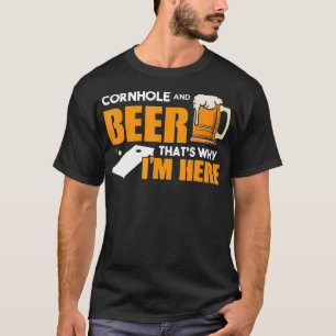 Camiseta Cornhole and Beer É por isso que estou aqui Beer L