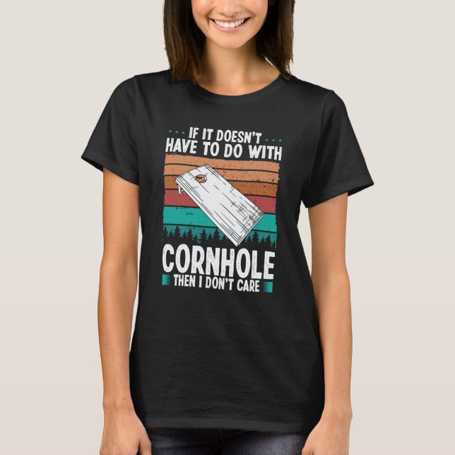 Camiseta Cornhole Player I dont care Throwing Cornhole Team (Frente)