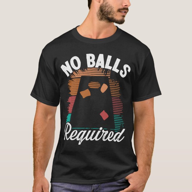 Camiseta Cornhole Throwing Game No Balls required Tossing P (Frente)
