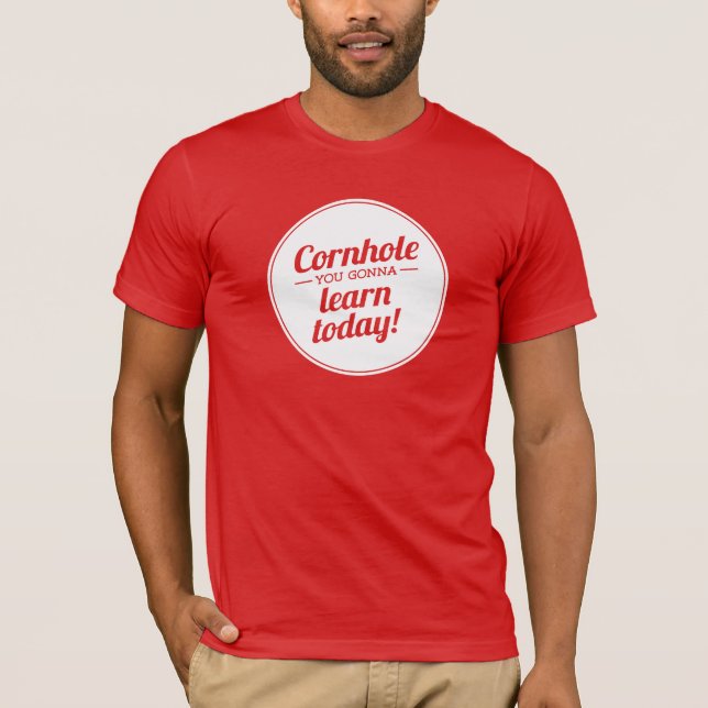 Camiseta Cornhole você que vai aprender hoje a obscuridade (Frente)