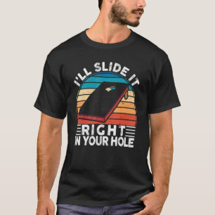 Camiseta Cornhole, Vou Escorregá-Lo Bem No Seu Colchão De B