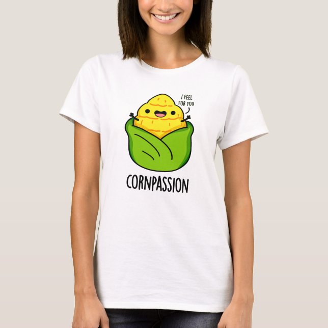 Camiseta Cornpaixão Funny Compaixão Milho Pun (Frente)