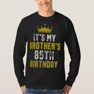 Camiseta Coroa Amarela 85º Aniversário Para Irmão Da Irmã I