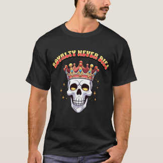 Camiseta Coroado na Eternidade, Royalty Nunca Morre