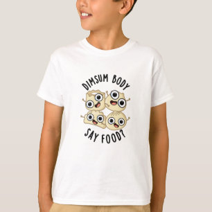 Camiseta Corpo Dimsum Diz Comida Engraçada