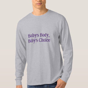 Camiseta "Corpo do Bebê, Escolha do Bebê"