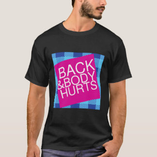 Camiseta Corpo Traseiro Dói Ideias Engraçadas E Engraçadas