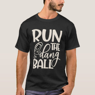 Camiseta Corra A Bola De Futebol Dang Anima Mãe Engraçada