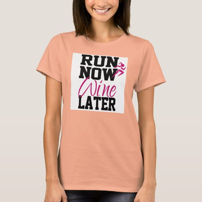 Camiseta Corra Agora Vinho Mais Tarde (Frente)