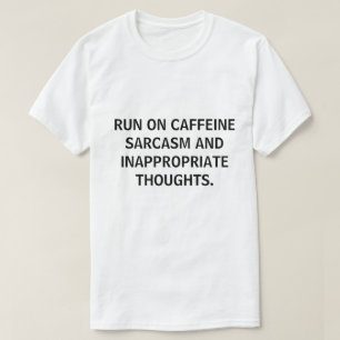CAMISETA CORRA COM CAFÉINA SARCASMO ENGRAÇADO ADICIONE SUA