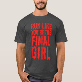 Camiseta Corra Como a Garota Final Engraçado Halloween Horr
