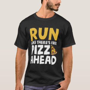 Camiseta Corra como se tivesse pizza grátis à frente