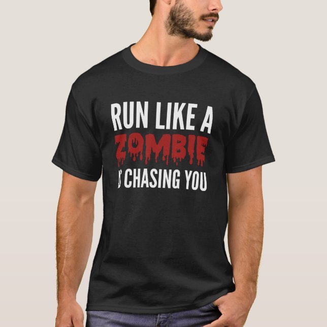 Camiseta Corra Como Se Um Zombie Te Persegue (Frente)