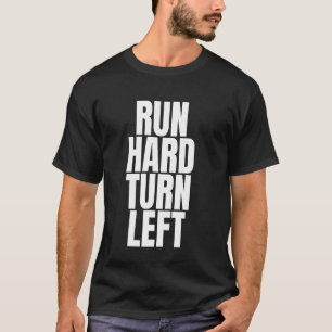 Camiseta Corra Duro Vire à Esquerda