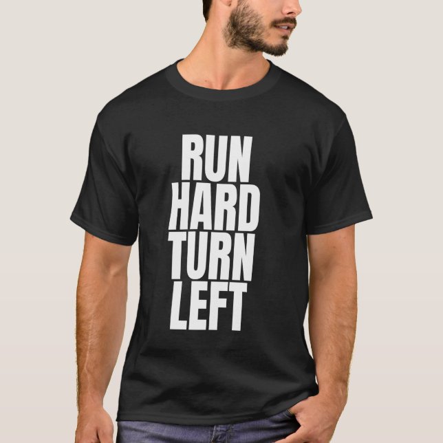 Camiseta Corra Duro Vire à Esquerda (Frente)
