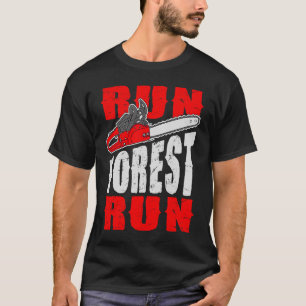 Camiseta Corra Floresta Corra Lenhador Lenhador Madeireir