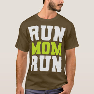 Camiseta Corra Mãe, Corra Uma Maratona Engraçada, Maratona,