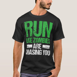 Camiseta Corre Como Se Zombies Estivessem Te Perseguindo.