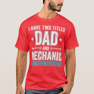 Camiseta Correção de pai e Engraçado Mecânico como Pai 1