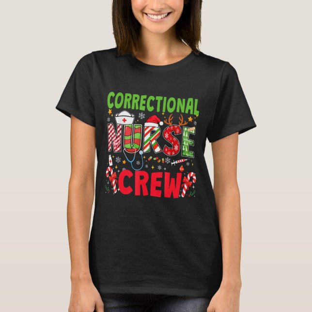 Camiseta Correctional Nurse Christmas Crew Funny Xmas Nurse (Frente)