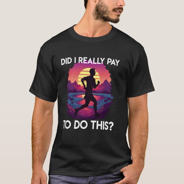 Camiseta Corredor EU REALMENTE PAGO PARA FAZER ISSO Funny M (Frente)