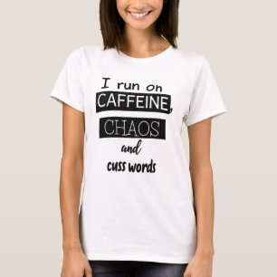 Camiseta Correndo com Cafeína, Caos e Palavrões