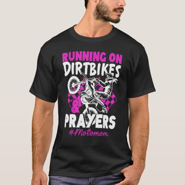 Camiseta Correndo Em Dirtbikes Prayers Dirt Bike Motor Mãe  (Frente)
