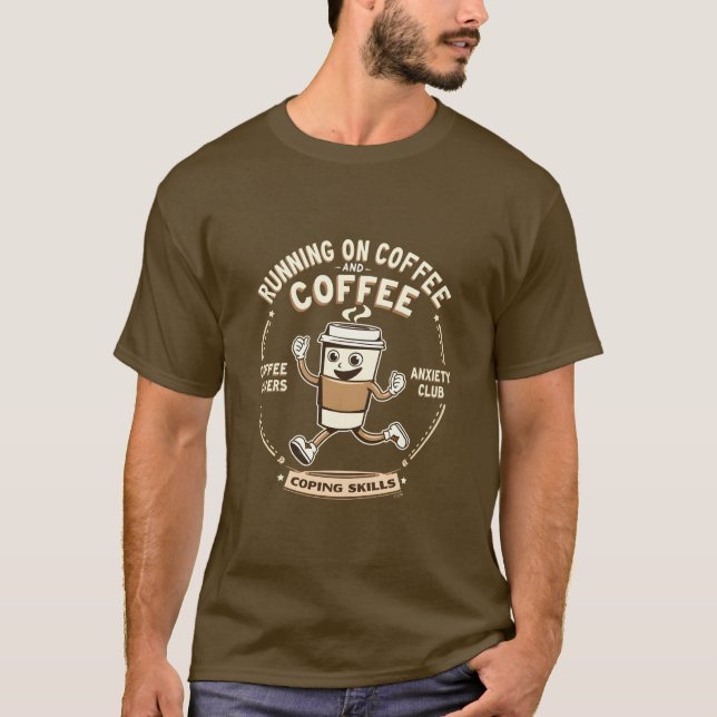 Camiseta Correndo no Café e Café: Um Cafeine Lover's (Frente)