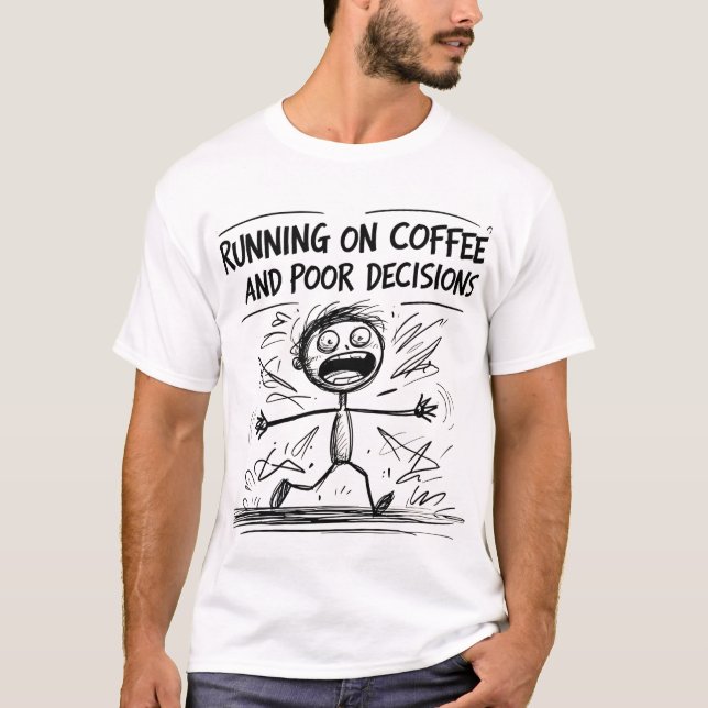 Camiseta Correndo no Café e Pobres Decisões - Sarca Engraça (Frente)