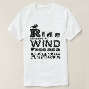 Camiseta Correr como o vento livre como um cavalo