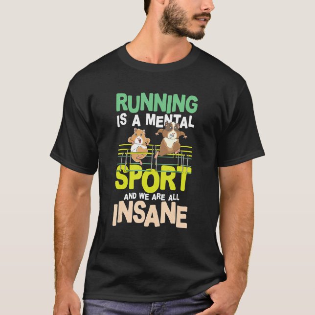 Camiseta Correr É Um Esporte Mental E Todos Somos Insanos (Frente)