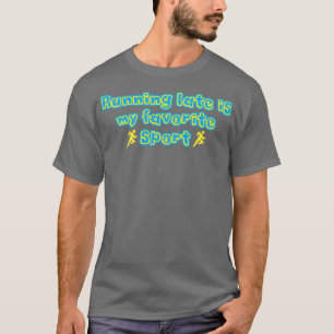 Camiseta Correr Tarde É O Meu Vinheta Esportivo Favorito