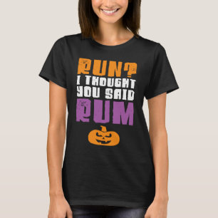 Camiseta Corri Achei Que Você Disse Rum Halloween Hallowee