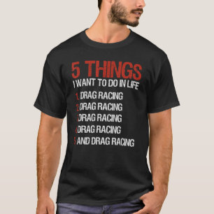 Camiseta Corrida de Arrasto 5 Coisas Que Quero Fazer Na Vid