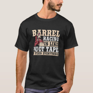 Camiseta Corrida de Barril é Como Fita Adesiva Resolve Tudo
